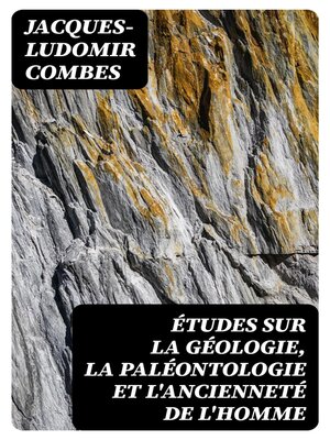 cover image of Études sur la géologie, la paléontologie et l'ancienneté de l'homme